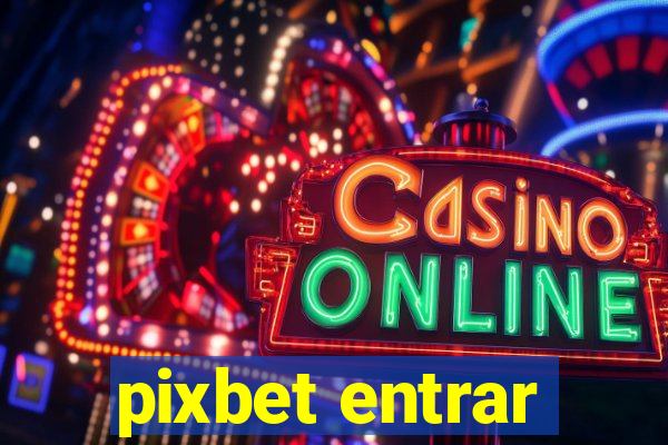 pixbet entrar